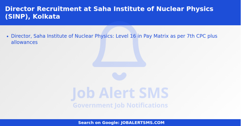 Director Recruitment at Saha Institute of Nuclear Physics (SINP), Kolkata