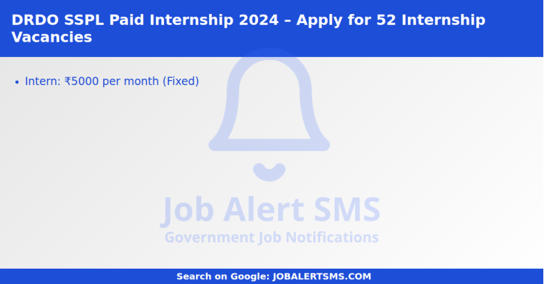 DRDO SSPL Paid Internship 2025 – Apply for 52 Internship Vacancies