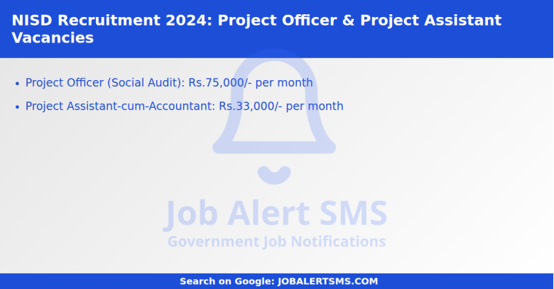 NISD Recruitment 2024: Project Officer & Project Assistant Vacancies