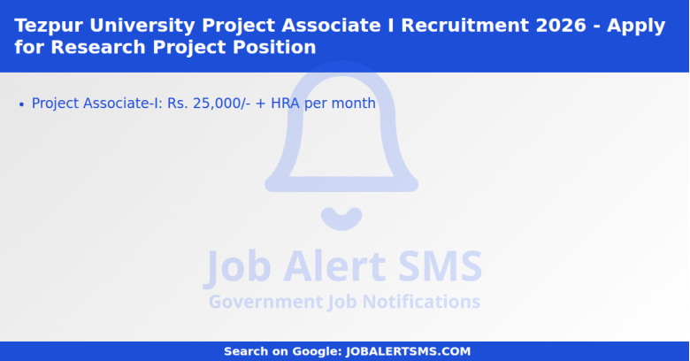 Tezpur University Project Associate I Recruitment 2026 - Apply for Research Project Position